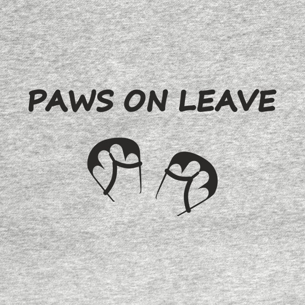 PAWS ON LEAVE (peace of mind) by aceofspace